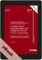 Il “Testo Unico” Sicurezza nei luoghi di lavoro