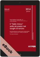 Il “Testo Unico” Sicurezza nei luoghi di lavoro