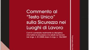 Commento al “Testo Unico” sulla Sicurezza nei luoghi di lavoro