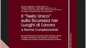 Il “Testo Unico” sulla Sicurezza nei luoghi di lavoro e norme compl.