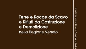 Terre e rocce da scavo e rifiuti da costruzione e demolizione nella Regione Veneto
