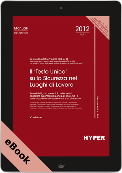 Il “Testo Unico” sulla Sicurezza nei luoghi di lavoro