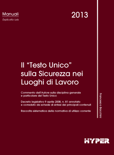 Il “Testo Unico” sulla Sicurezza nei luoghi di lavoro