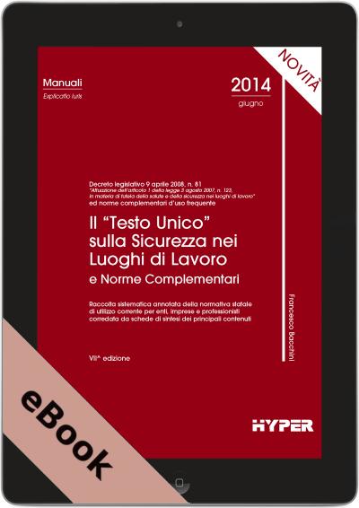 Il “Testo Unico” Sicurezza nei luoghi di lavoro