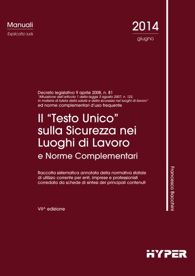 Il “Testo Unico” sulla Sicurezza nei luoghi di lavoro