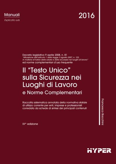 Il “Testo Unico” sulla Sicurezza nei luoghi di lavoro e norme compl.