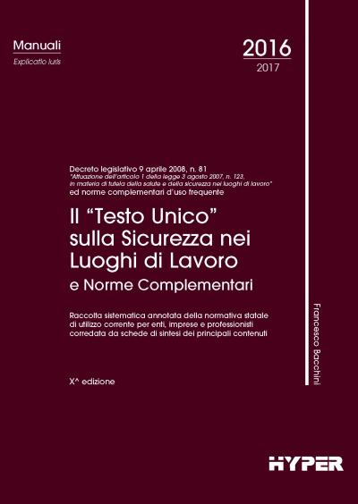Il “Testo Unico” sulla Sicurezza nei luoghi di lavoro e norme compl.