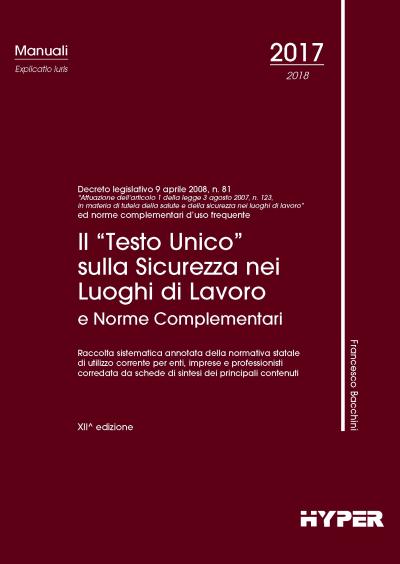 Il “Testo Unico” sulla Sicurezza nei luoghi di lavoro e norme compl.
