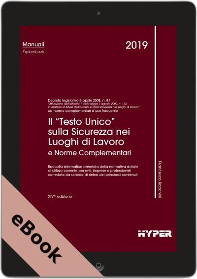 Il “Testo Unico” sulla Sicurezza nei luoghi di lavoro e norme compl.