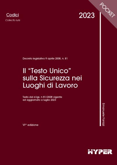Il “Testo Unico” sulla Sicurezza nei luoghi di lavoro e norme compl.