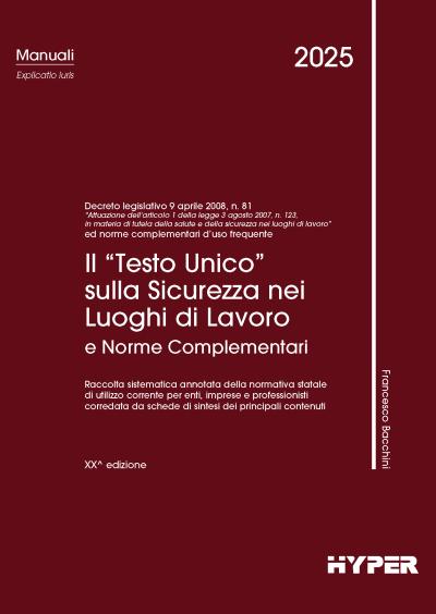 Il “Testo Unico” sulla Sicurezza nei luoghi di lavoro e norme compl.
