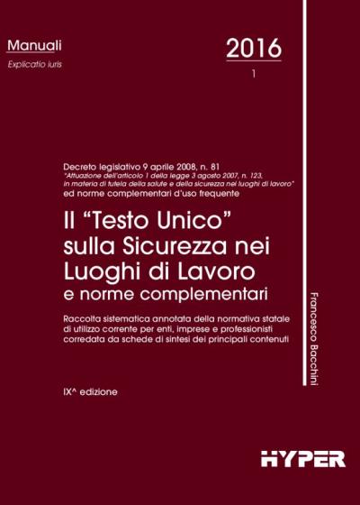 Il “Testo Unico” sulla Sicurezza nei luoghi di lavoro e norme compl.